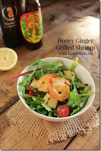 Honey Ginger Grilled Shrimp with Dandelion Ale