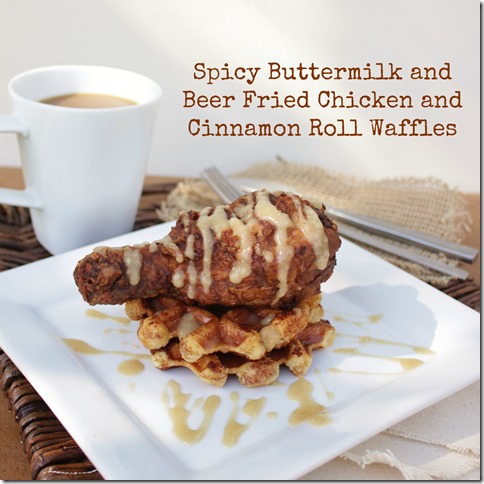 Spicy Beer Fried Chicken and Cinnamon Roll Waffles